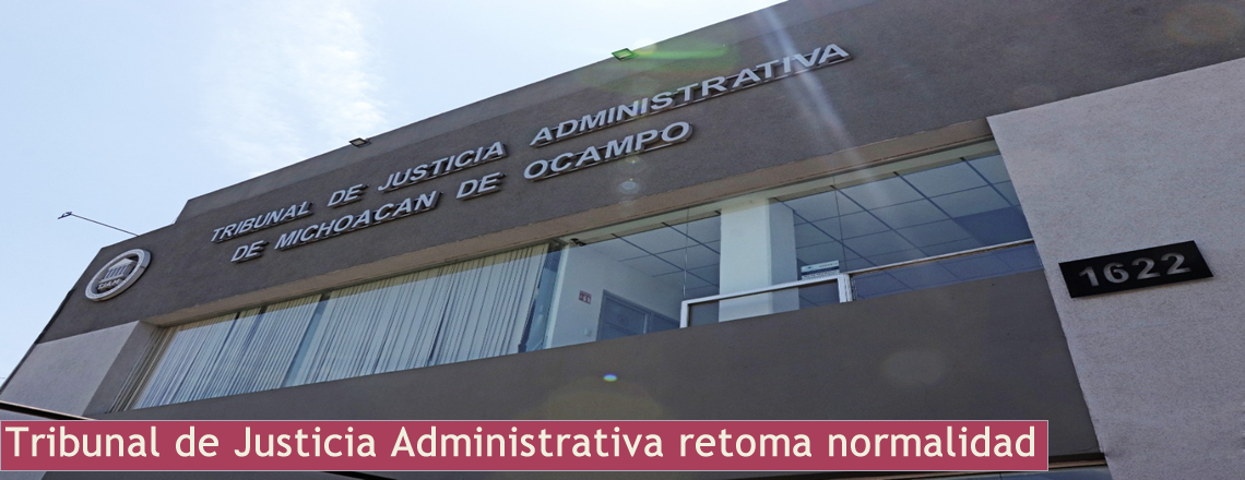 Tribunal de Justicia Administrativa retoma normalidad